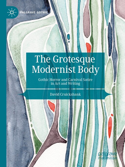 Title details for The Grotesque Modernist Body by David Cruickshank - Available